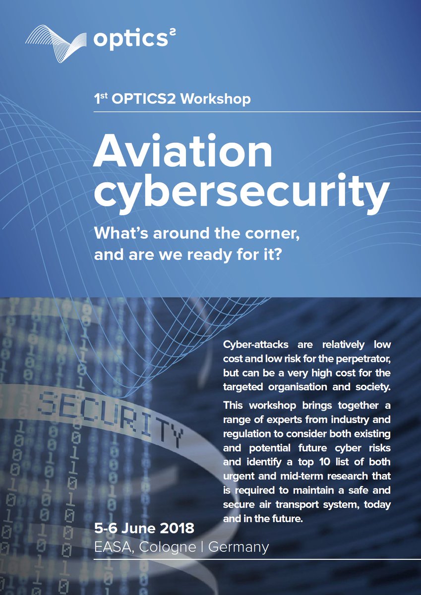 Optics2Project's tweet photo. 1st #OPTICS2 Workshop on #Aviation #CyberSecurity
5-6 June 2018, @EASA Cologne, Germany.
Donโt miss this opportunity, register to the workshop now!
https://t.co/knWKfqW6jT https://t.co/RNtd3LCGnN