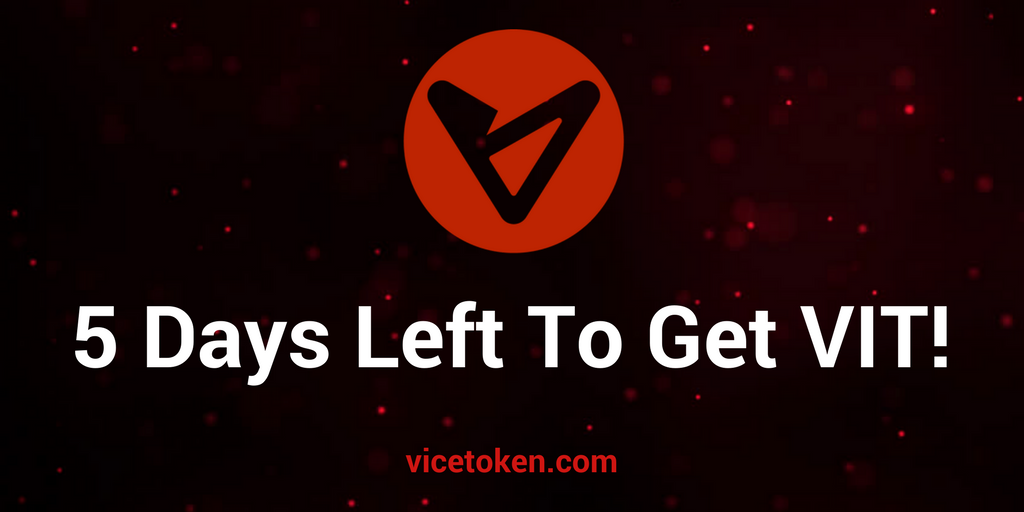 VITMediaToken's tweet photo. What are you waiting for? Just 5 days left to get #VIT before the end of our crowdsale! Head to https://t.co/cvlPU1phHx #ViceIndustryToken #cryptocurrency #crypto #blockchain #steemit https://t.co/5JpEYqaiB5