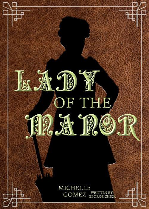 GeorgeChick's tweet photo. So new logo, new profile pic I guess. Heres there graphic for my old now though. The Lady of the Manor cover page. https://t.co/KhSc7mmXj6