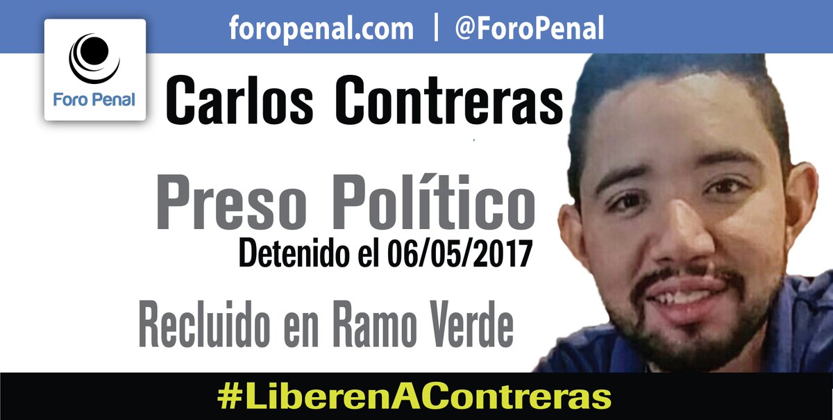 ForoPenal's tweet photo. Carlos Contreras: privado de libertad por motivos políticos desde el 06/05/2017. #LiberenAContreras https://t.co/fgiJqhsqh7