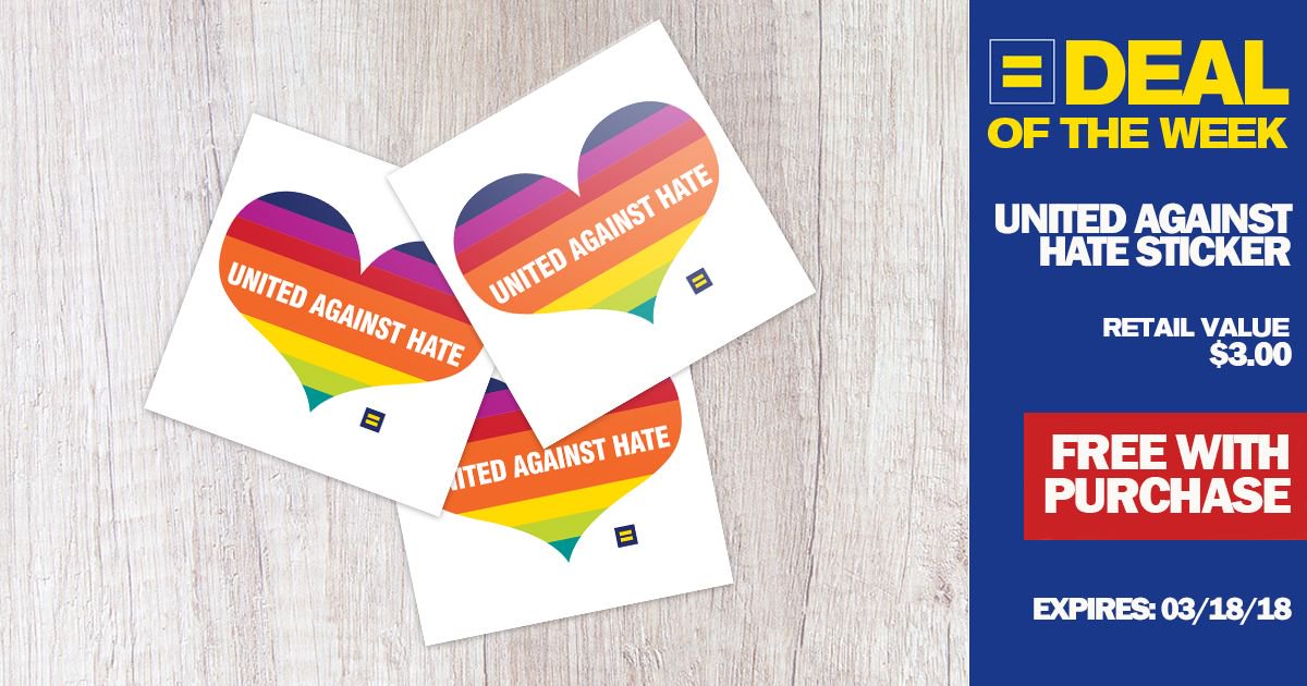 Stand with HRC united against hate. Get your sticker (a $3 value) free with the purchase of any shop order.