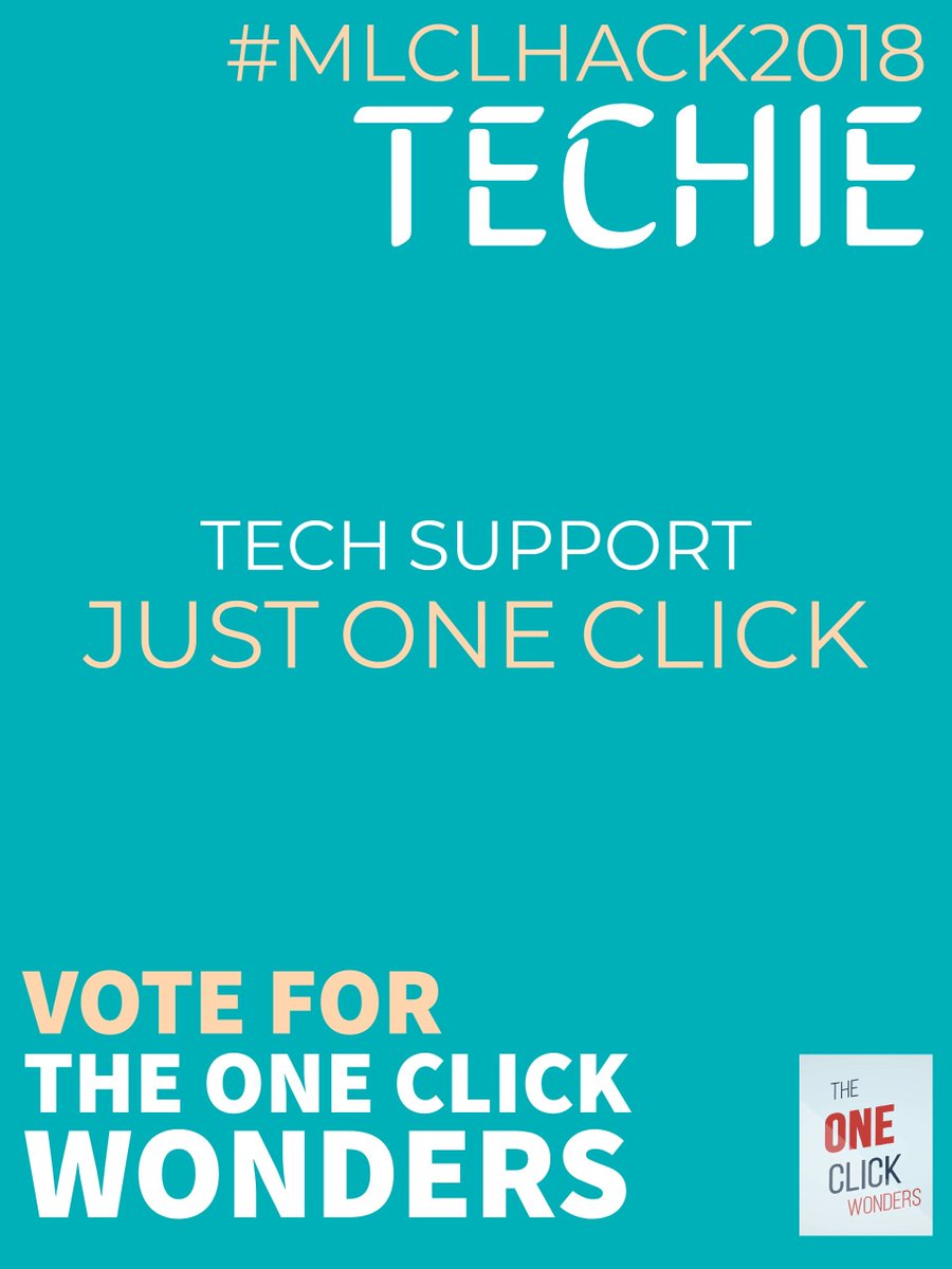 salnakat's tweet image. #MLCLHACK2018 The One Click Wonders are participating in the MLC Life Hackathon. We've made Techie - a one click, no forms, no sign in, Tech Support Service. We're Only One Click Away! #oneclickwonders