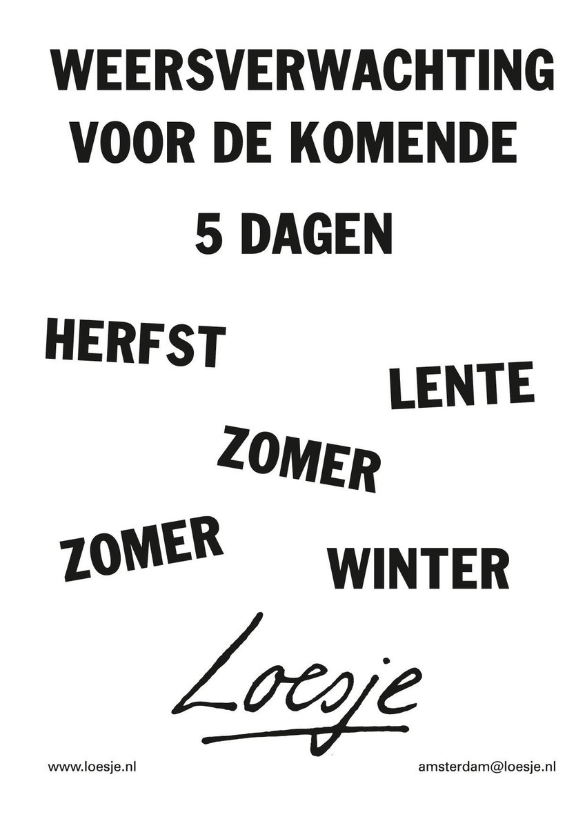 ** weersverwachting voor de komende vijf dagen ....**
#loesje