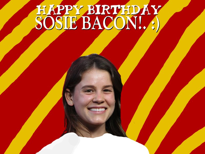 Happy Birthday Sosie Bacon!. :) 