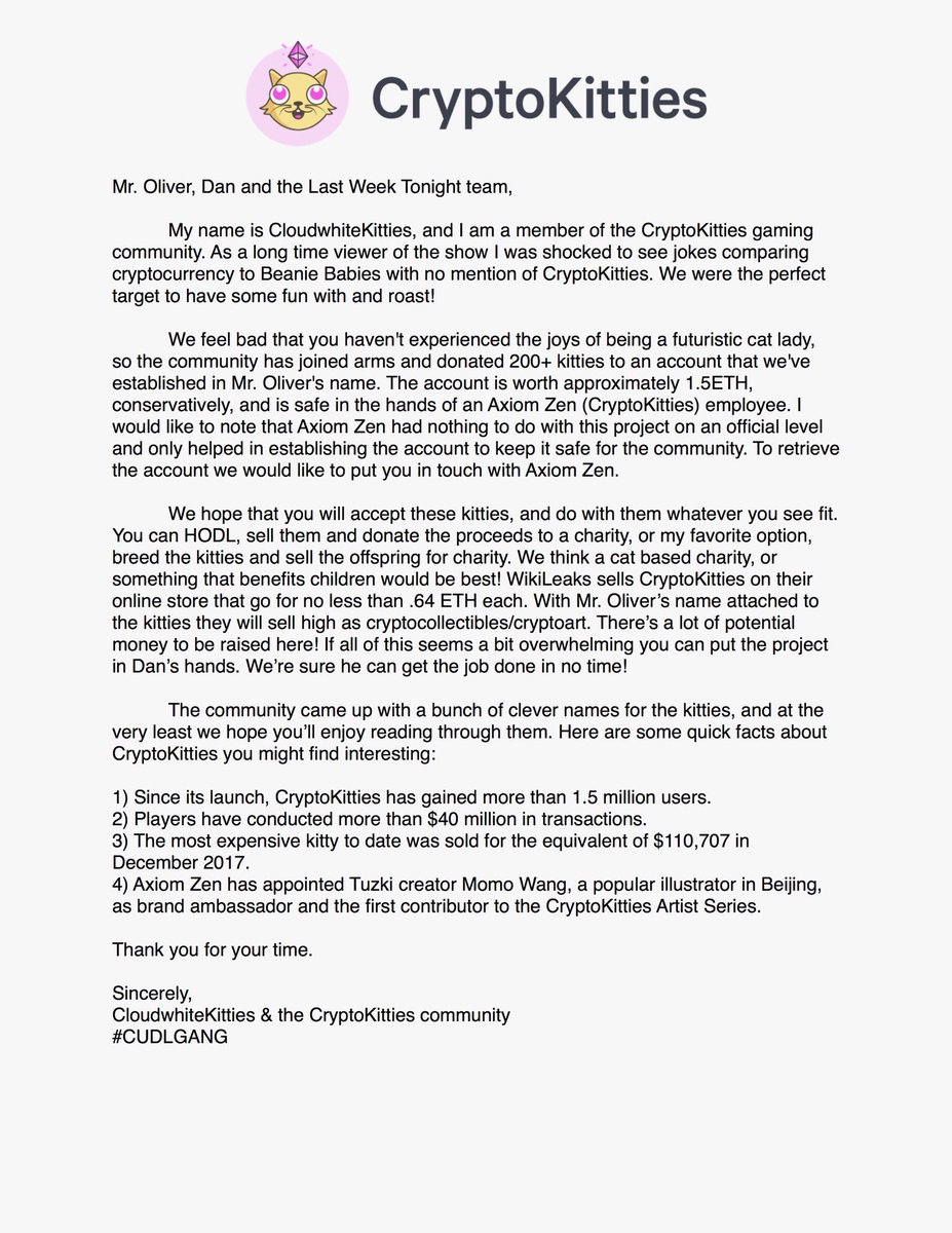 cloudwhite's tweet photo. An open letter to @iamjohnoliver, @DanGurewitch, and the @LastWeekTonight team from the @CryptoKitties community...
#cryptokitties #hodlgang #lastweektonight 😻 #CUDLGANG https://t.co/vxrqlzzsaq