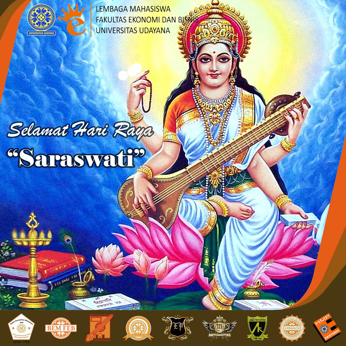 Lembaga Mahasiswa Fakultas Ekonomi dan Bisnis mengucapkan selamat merayakan Hari Turunnya Ilmu Pengetahuan. Hari Raya Saraswati.