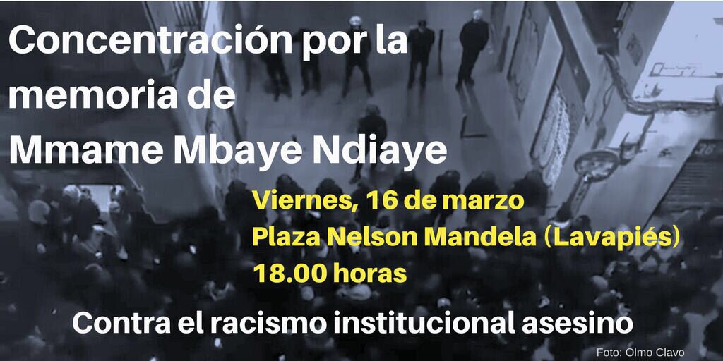 Protestemos hoy junt@s contra el racismo institucional asesino que ha matado a nuestro compañero Mbaye, necesitamos vuestro apoyo ahora más que nunca.
