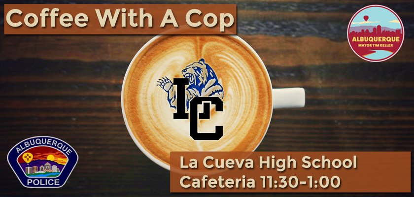 ABQPOLICE's tweet photo. Reminder: We are taking #CoffeeWithACop to La Cueva High School today from 11:30 to 1 p.m. #CommuityPolicing https://t.co/4NmibEz1hM