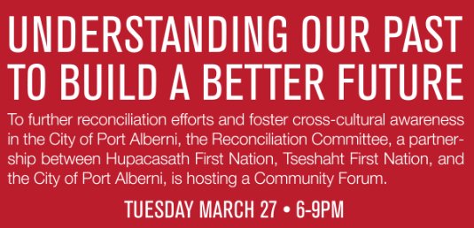 cityportalberni's tweet photo. Join the @HupacasathFN, @Tseshaht and City on March 27th for their first Community Forum to Advance Reconciliation in Port Alberni. Doors Open at 6 pm and event starts at 6:30. Kids are welcome, treats and beverages will be served and great door prizes will be handed out. https://t.co/BgtnivxnG6