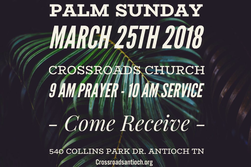 CRAntiochEvents's tweet photo. 1 Day until Palm Sunday. Where will you be? We invite you to join us for our morning service! #crantioch #crantiochevents #PalmSunday #crossroadschurch #antiochtn #comeready #comerecieve https://t.co/hBTjlZDWfY