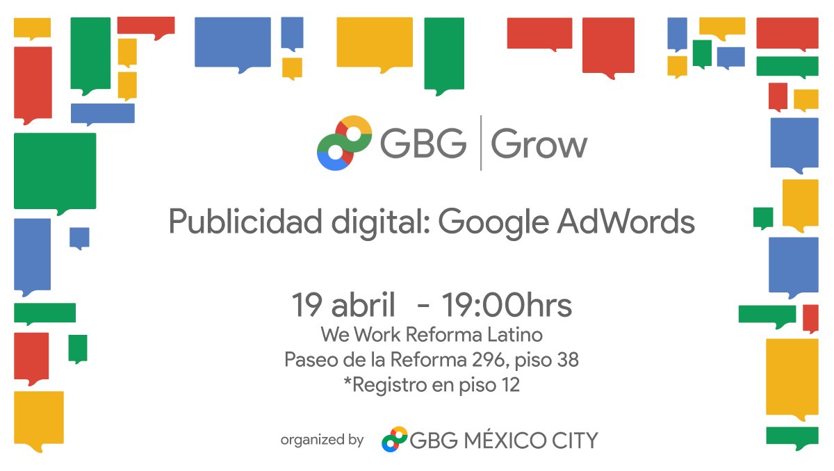 robertoleong's tweet photo. [Próximo Evento] A todos los emprendedores y profesionista,  los invitamos a nuestro próximo evento "Google Adwords para negocios"este 19 de abril de 19:00 a 21:00 en We Work Reforma Latino #GBGMéxicoCity Registro: 👉 https://t.co/AtdfyzzZDM https://t.co/KLNBuWstJu