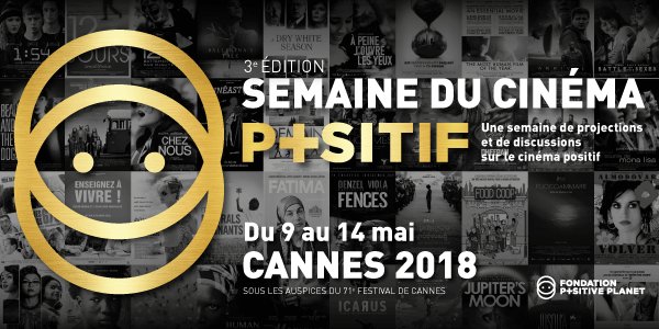 Du 9 au 14 mai aura lieu la 3ème édition de la Semaine du Cinéma Positif à Cannes ! Le thème? Les femmes et le cinéma pour éveiller les consciences sur leur rôle au sein de l'industrie #PCW2018