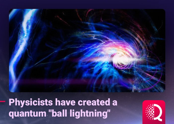 QuantumTechConf's tweet image. 🌀 Physicists have created a #quantum &quot;ball lightning&quot;
Scientists created elusive theorized particle known as the Shankar skyrmion. The quantum &apos;knot&apos; may mimic the conditions of ball lightning It could finally help to explain the phenomenon, and improve fusion reactors.