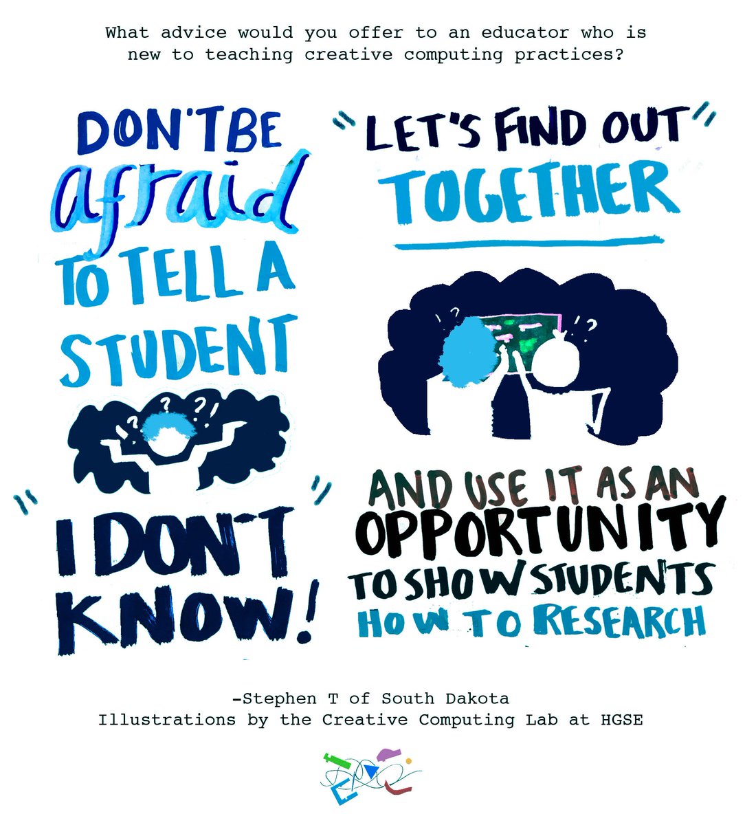 Stephen T. of @RapidCityPubLib reminds us that not knowing all the answers can create space for beautiful learning opportunities to emerge. For more inspiration and advice from educators around the world, check out the Teaching with Scratch Facebook group: facebook.com/groups/Teachin…