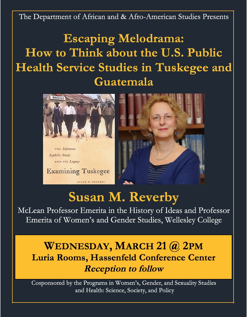 BrandeisAAAS's tweet photo. Join us Wednesday 3/16, as we welcome Susan M. Reverby for her talk "Escaping Melodrama: How to Think about the U.S. Public Health Service Studies in Tuskegee and Guatemala." Hassenfeld Conference Center | 2pm. https://t.co/5P44w9Owi7