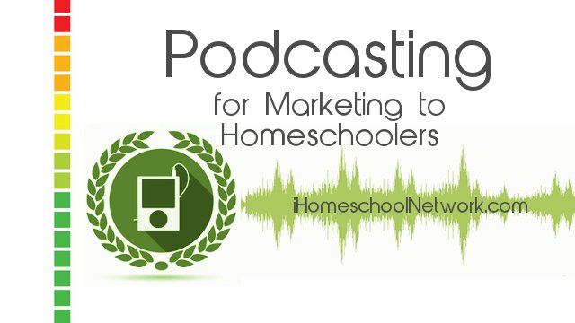 Using Podcasts to Market to the #Homeschool Audience
bit.ly/1eKcPdE
#ihsnet #marketing