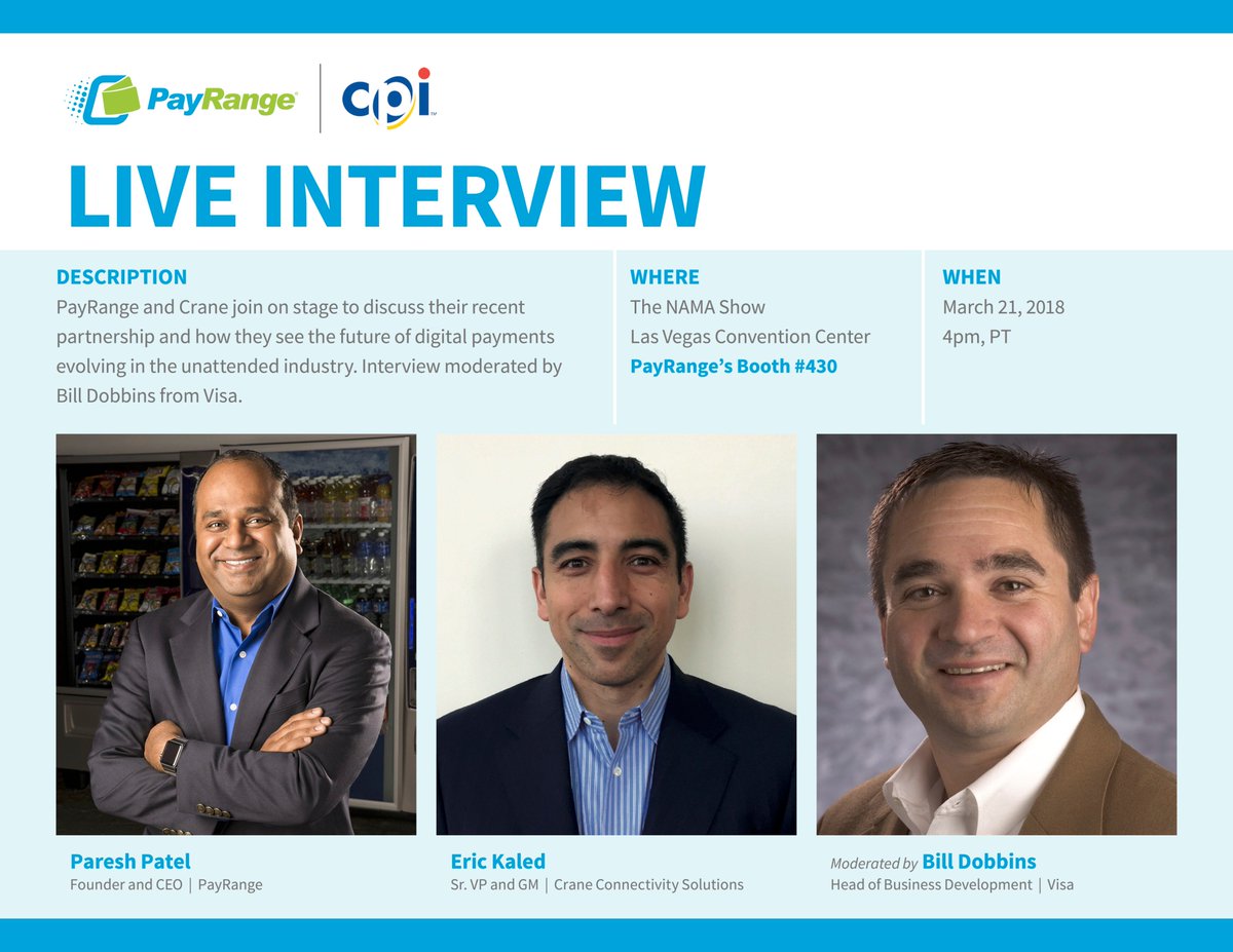 PayRange's tweet photo. #TheNAMAShow attendees! @DrPareshPatel and @CPIVending join on stage to discuss the future of digital payments in #unattendedretail. Catch the live interview in the PayRange booth 430 on March 21at 4pm PT. Don't miss it! #mobilepay #acceptPayRange https://t.co/B0jyVkwE2Y https://t.co/CiZw5cmlIm