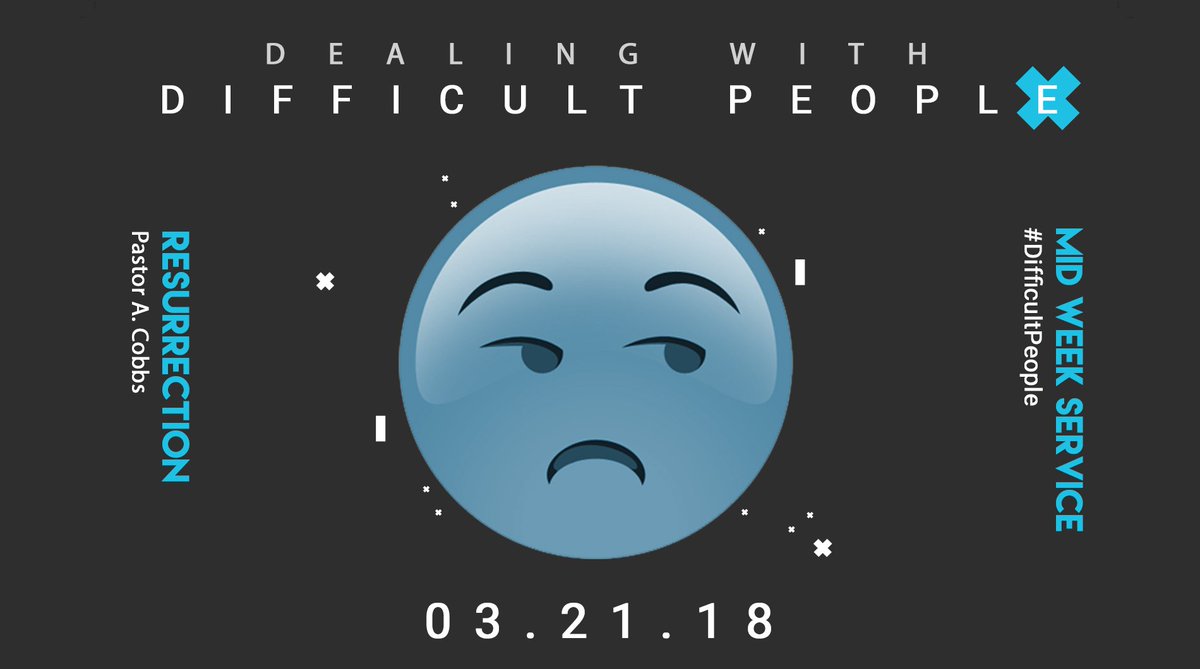ResChurchSA's tweet photo. "Dealing w/ #DifficultPeople". New discussion lead by Exec Pastor Anthony Cobbs. Come out Wed 03.21.18 at 7p Schertz campus and find out how to deal with difficult people! #RealTalk #ExperienceResurrection #ResurrectionChurch https://t.co/aXwj8C937A