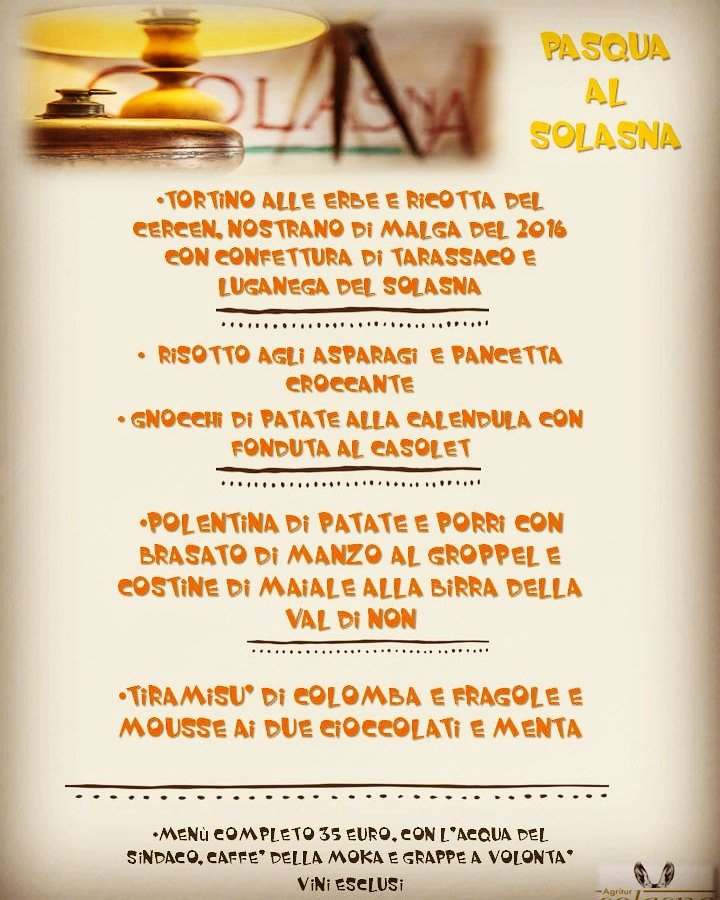 Pasqua al Solasna un menù stagionale che sa di agriturismo che sa di Trentino che sa di buono.

#agritursolasna #pasqualsolasna #valdisole #Trentino #menudipasqua #trentino❤ #mangiarebeneinvaldisole #cibobuono #cibopulito