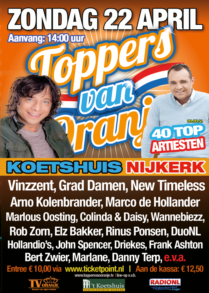 Zondag 22 april a.s. <a href="/ToppersvOranje/">Toppers van Oranje</a> in Partycentrum 't Koetshuis in <a href="/NijkerkNL/">Nijkerk Citytweet</a> tickets: toppersvanoranje.tv