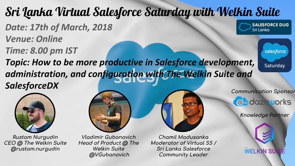 chamilmadusanka's tweet image. We started... #SriLankaSalesforceSaturday
Join Link: dazeworks.zoom.us/j/3633789624

Title: 
How to be more productive in Salesforce development, administration, and configuration with @TheWelkinSuite and SalesforceDX

#EmergingCommunity @salesforce @slsalesforcedug @WITSalesforceSL