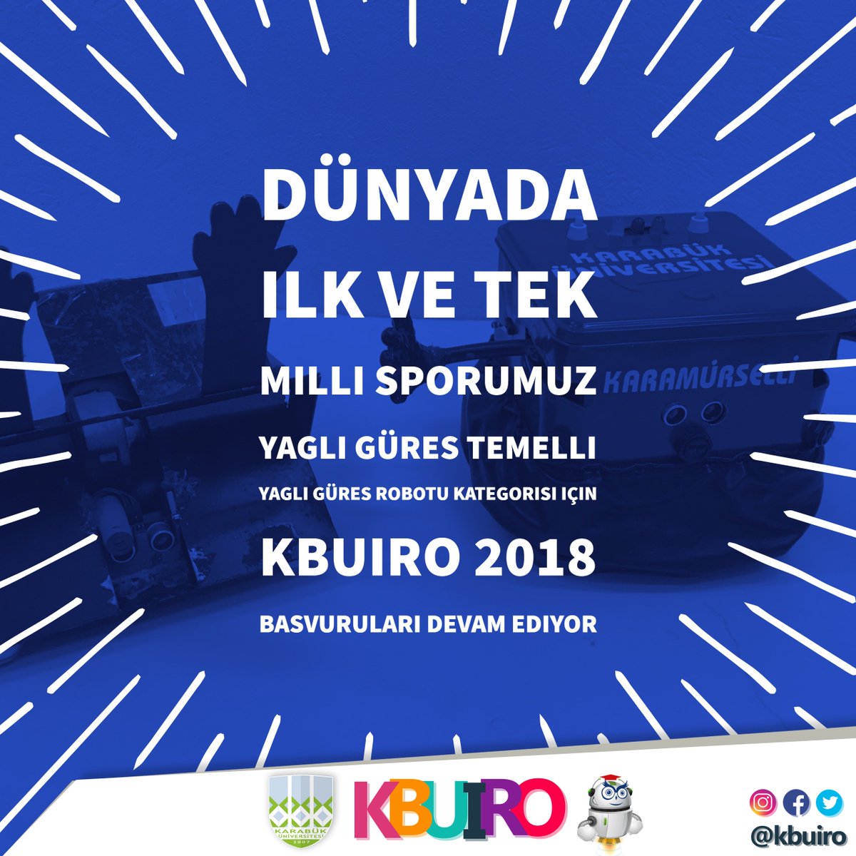 kbuiro's tweet photo. Dünyada Tek ve İlk
Milli sporumuz yağlı güreş temelli olan yağlı güreş robotu kategorisi için başvurular devam ediyor. 

Seni milli robotun ile güreşe bekliyoruz.
Başvuru: https://t.co/QPuuAP7HAn

Yağlı Güreş Kuralları: https://t.co/5R5qnB5jTB
#kbü #millirobot #yagligüres #kbüiro https://t.co/DlChT4bDvJ