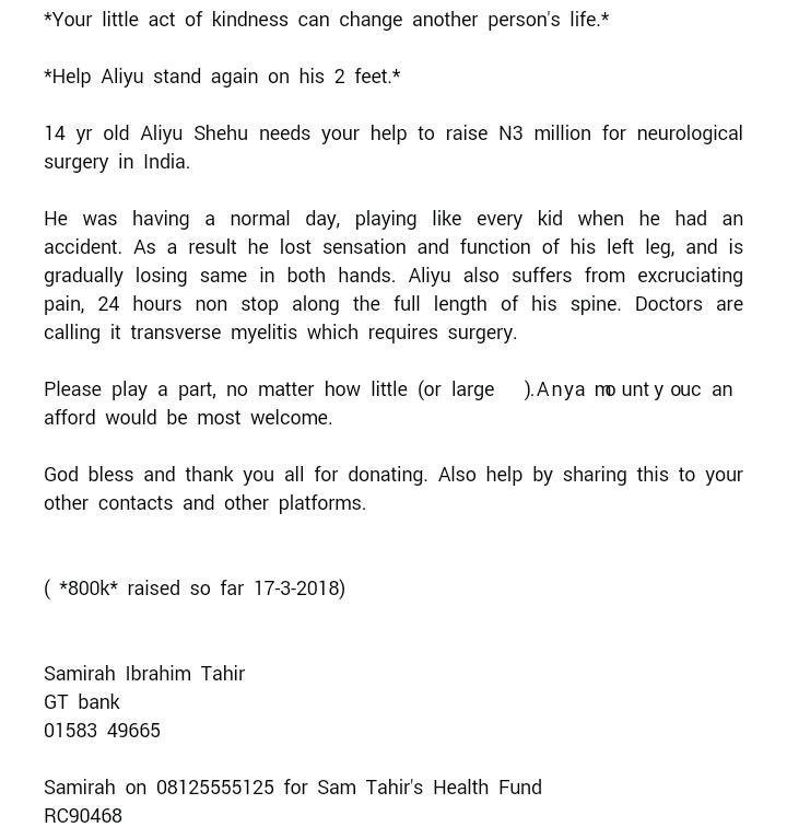 aushamaki's tweet image. People, please let's help a young boy in need. 14 year old Aliyu Shehu has been diagnosed with transverse myelitis and needs ₦3 million for surgery in India. ₦800,000 has been raised so far. Please donate what you can and help spread the word. Let's help Aliyu walk again.