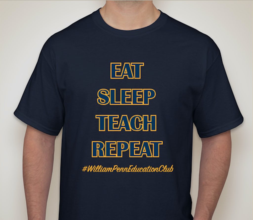 WPUEdClub's tweet image. There is still time to order a @WPUEdClub t-shirt! Order online today! bit.ly/2Cp4Dzm #WilliamPennEducationClub #EatSleepTeachRepeat #iaedchat #iaedfuture