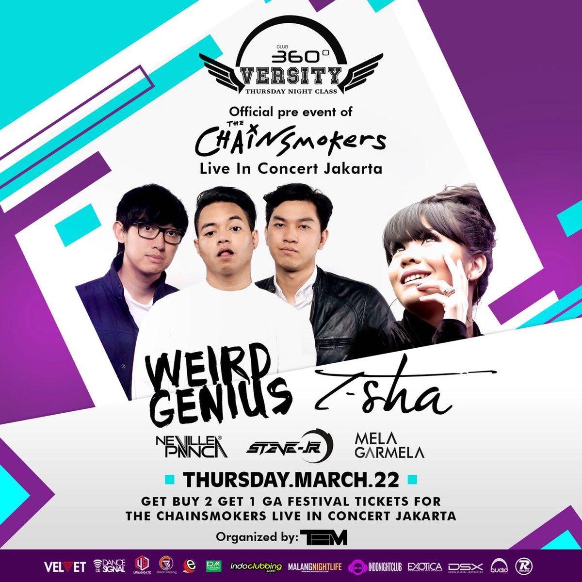 360_Club's tweet image. Official Pre-Event of @TheChainsmokers at JAKARTA !
THURSDAY, MARCH 22th 2018
WEIRD GENIUS X T-SHA
@BARONG_FAMILY @TriggerJKT
