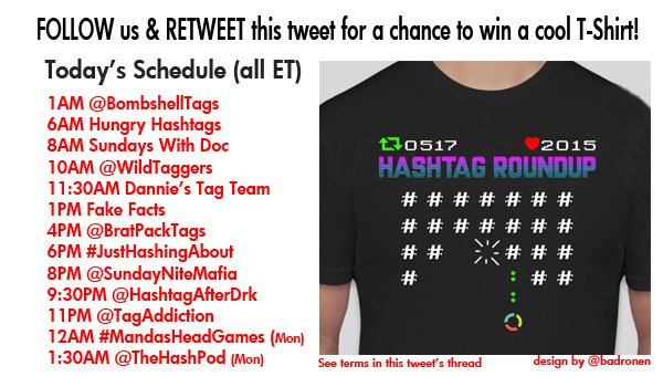Hashtag Roundup - Sunday

FOLLOW us &amp; RETWEET this tweet for a chance to #win a cool T-Shirt! 

*** WE ARE GIVING AWAY OUR LAST 2 SHIRTS TODAY! ***

Download our FREE hashtag game app at app.hashtagroundup.com  
(Receive game notifications, daily # schedule &amp; best of lists!)