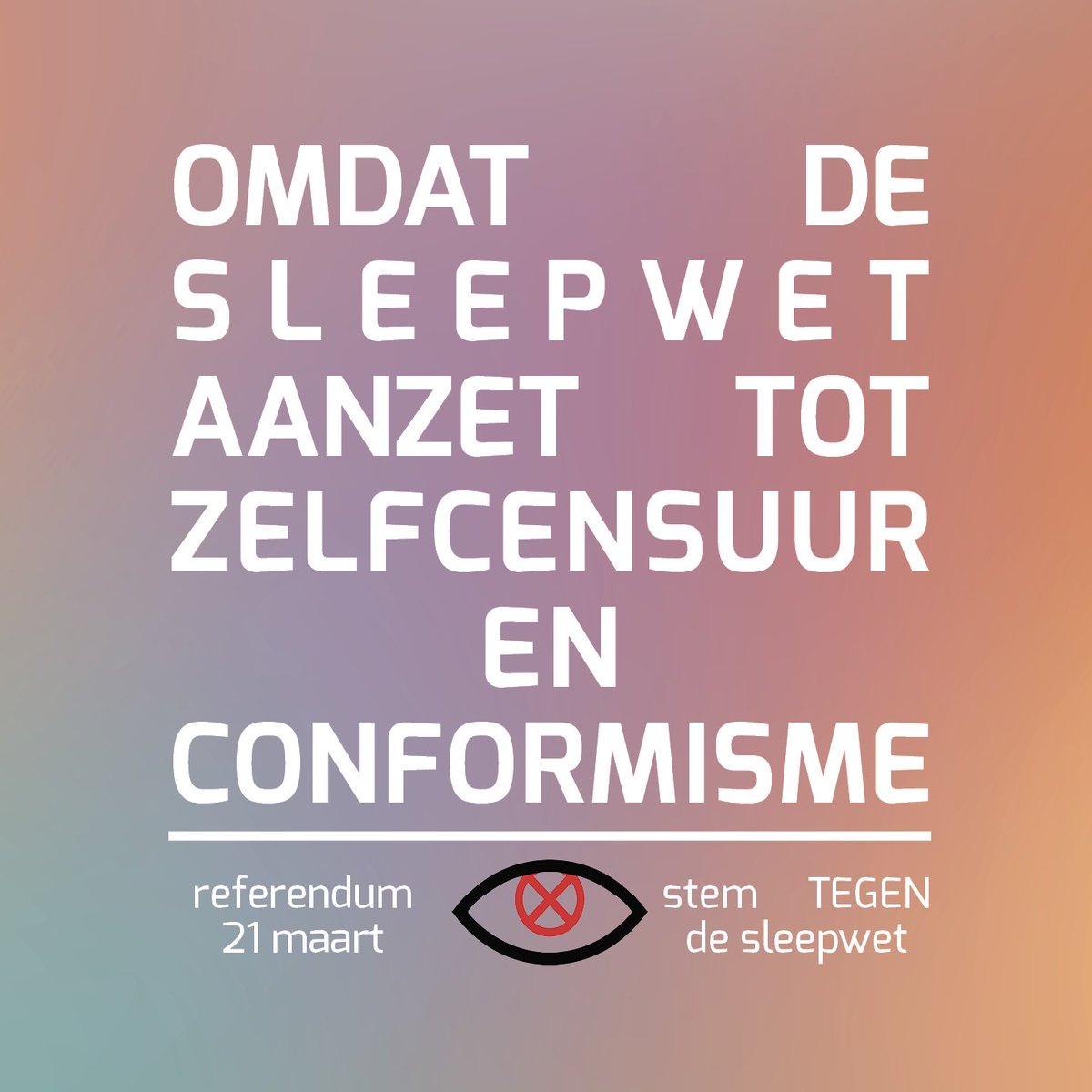 Mensen veranderen hun gedrag als ze weten dat ze bekeken kunnen worden. De #sleepwet leidt tot zelfcensuur: niet op een linkje klikken omdat dat er gek uit kan zien. Voor de democratie is de vrijheid om veilig een afwijkende mening te kunnen vormen en uiten essentieel. Stem TEGEN