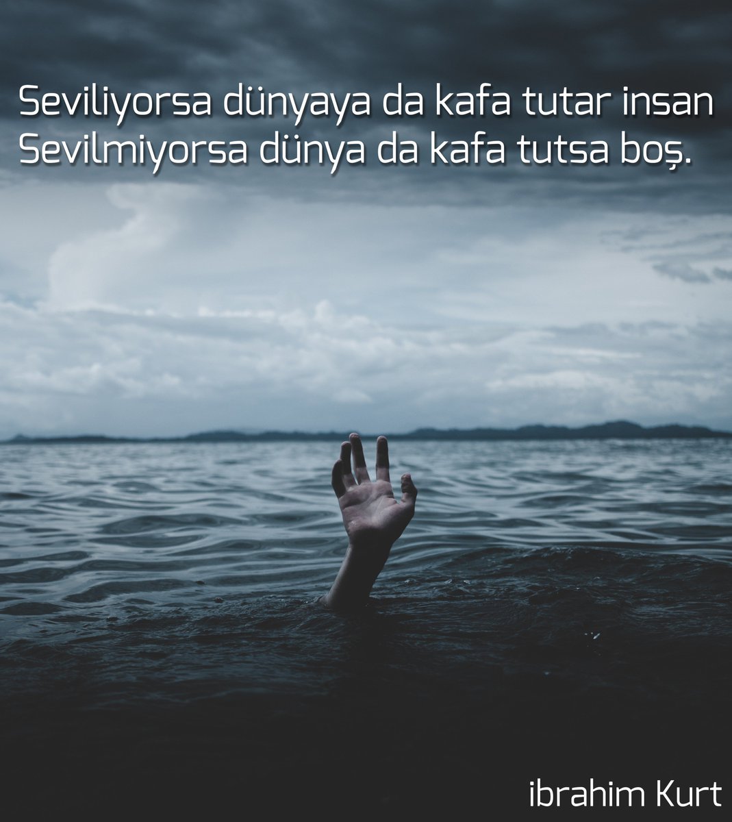 Seviliyorsa dünyaya da kafa tutar insan, sevilmiyorsa dünya da kafa tutsa boş.

[ibrahim Kurt]