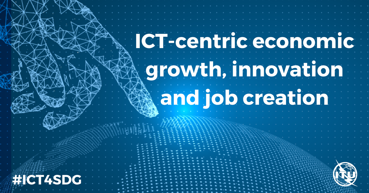 ITU's tweet photo. Gain insights into ICT-centric #EconomicGrowth, innovation, and #JobCreation with @ITU study https://t.co/aX5ROj4RFa #WSIS #ICT4SDG https://t.co/gCA7QscKoz
