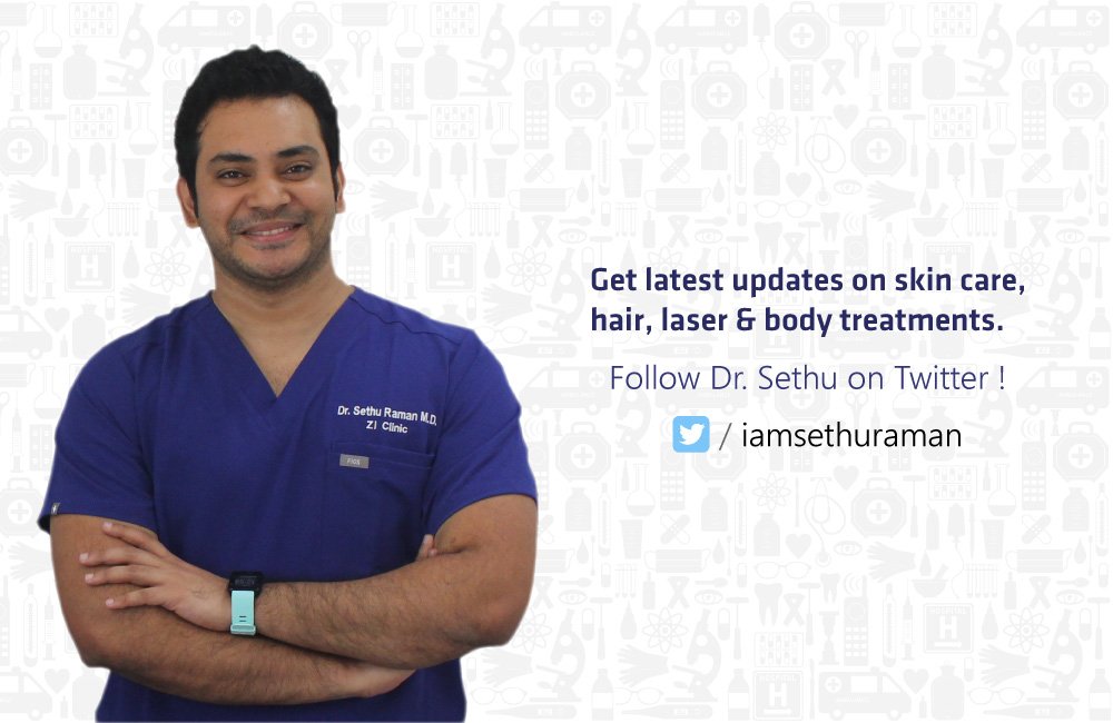 Follow Dr. Sethu (@iamsethuraman) on Twitter and get latest updates on skin care, hair, laser & body treatments. #lookgood #feelconfident #skincaretips #bodyshaping #hairgrowth #lasers #antiagingtips #drsethuraman #celebritydermatologist #ziclinic #chennai