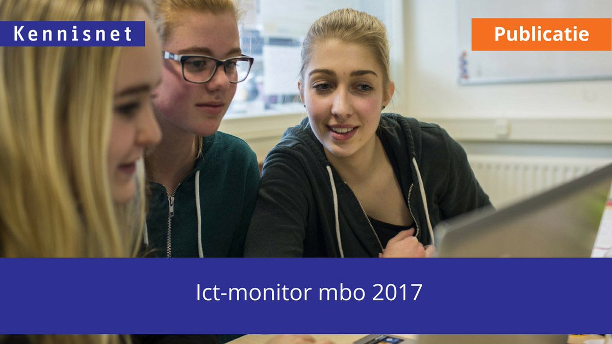Ict-monitor mbo 2017: inzicht in ict-organisatie en ict-gebruik in het mbo kn.nu/fmea7