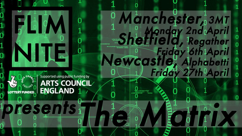 FLIM NITE (@flimnite) on Twitter photo We are hyped to bring THE MATRIX to Manchester, Sheffield & Newcastle in April!!!
MANCHESTER > Mon 2 Apr @3MT_Manchester (unticketed)
SHEFFIELD > Fri 6 Apr @RegatherWorks
Tickets: smcomedy.yapsody.com/event/index/20…
NEWCASTLE > Fri 27 Apr > <a href="/Alphabetti/">Alphabetti Theatre</a>
Tickets: ticketsource.co.uk/event/224766 We are hyped to bring THE MATRIX to Manchester, Sheffield & Newcastle in April!!!
MANCHESTER > Mon 2 Apr @3MT_Manchester (unticketed)
SHEFFIELD > Fri 6 Apr @RegatherWorks
Tickets: smcomedy.yapsody.com/event/index/20…
NEWCASTLE > Fri 27 Apr > <a href="/Alphabetti/">Alphabetti Theatre</a>
Tickets: ticketsource.co.uk/event/224766