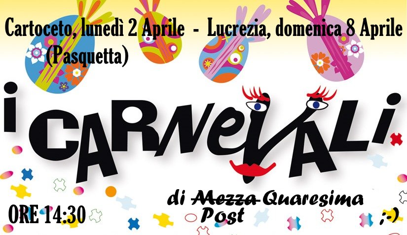 PLCartoceto's tweet photo. Il Consiglio Direttivo della Pro Loco Cartoceto comunica che i #Carnevali di Mezza Quaresima saranno recuperati alle seguenti date:

- #Cartoceto: lunedì 2 aprile (Pasquetta)
- #Lucrezia: domenica 8 aprile

Vi aspettiamo! 🤡🤗

#ProLoco  #carnevale #UNPLI https://t.co/lV5sUOwjD0