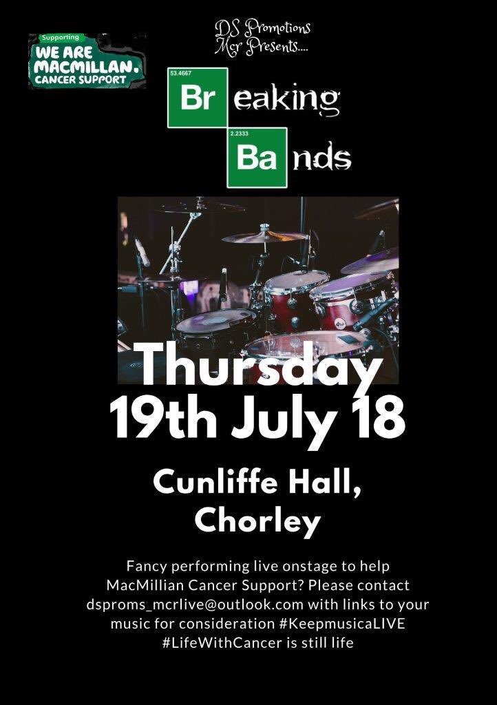 The_ChaseMcr's tweet image. So our next and first gig of 2018 is for charady...@DSPromotionsMcr Breaking Bands for @macmillancancer on Thurs 19 July In Chorley - they are looking for #Chorley based bands to complete lineup(we know we aren’t but have a following there &amp;amp; organiser @davidshortt83 drums for us)