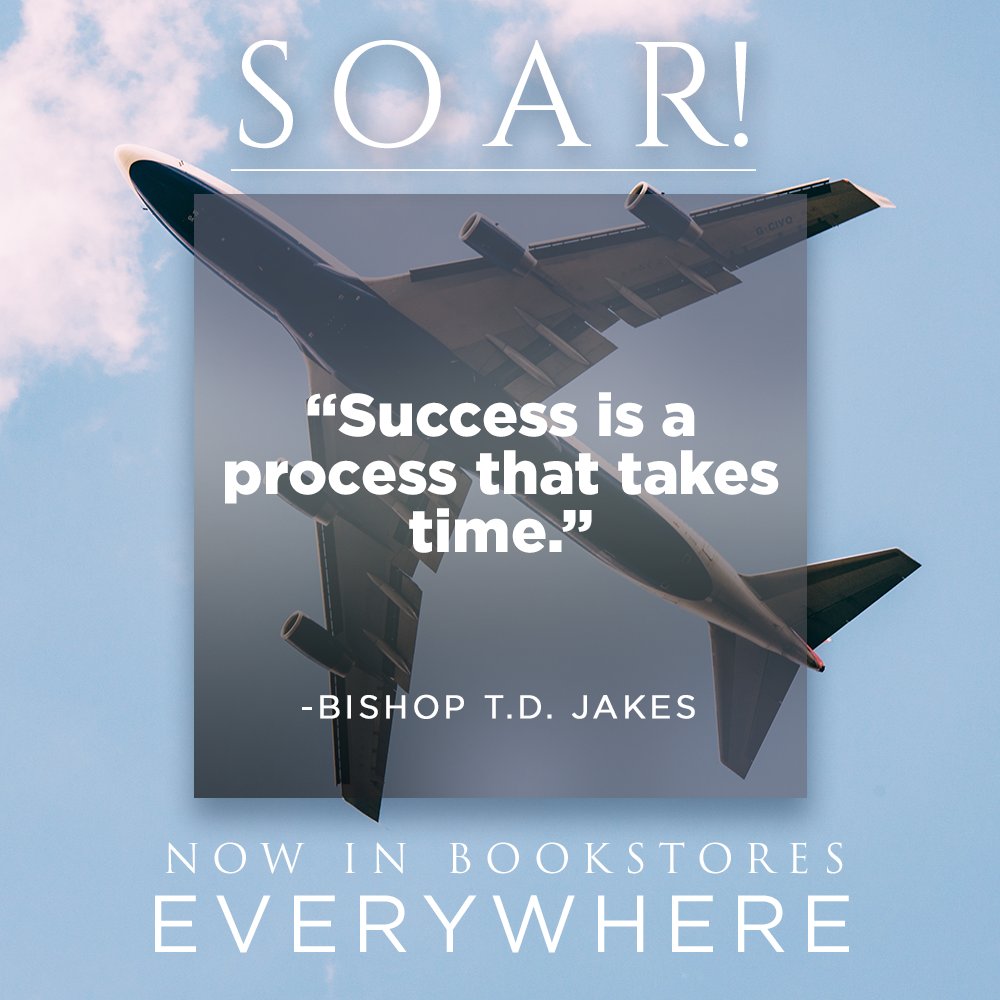 BishopJakes's tweet photo. Success is a process that takes time. Whatever comes fast can leave just as fast. Success requires a solid foundation. #SOAR https://t.co/4nfRX8SRrk https://t.co/zzwmPvUFSs