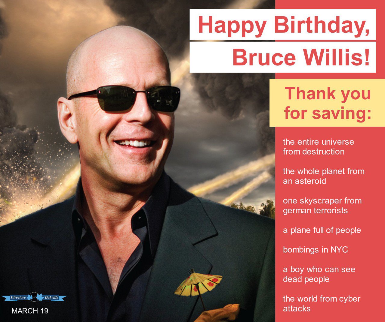 Happy Birthday, Bruce Willis!  Born March 19, 1955. 
Yippee ki-yay, m----------! :-) 