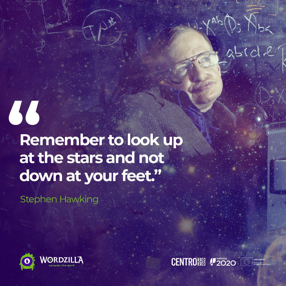 wordzillastudio's tweet photo. As Stephen Hawking once said, "Remember to look up at the stars and not down at your feet" #happinessinternacionalday #spring #StephenHawking #wordzilla https://t.co/kwphFr3ACk