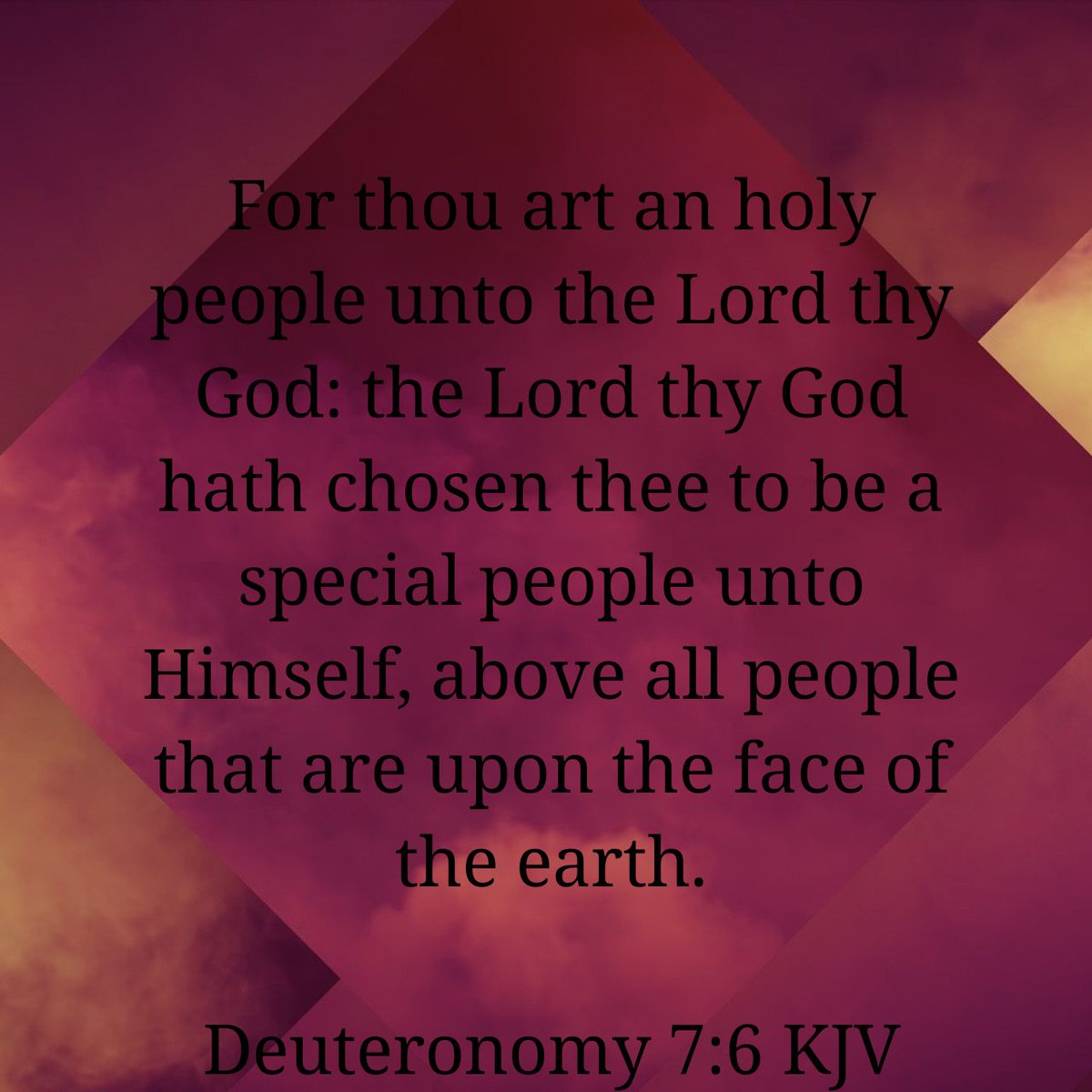 Gloria Preciado on Twitter: "Deuteronomy 7:6 For thou art an holy people unto the Lord thy God: the Lord thy God hath chosen thee to be a special people unto Himself, above