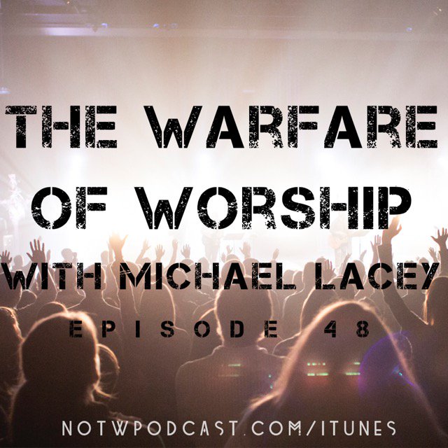 NotwPodcast's tweet photo. How can you use worship to get breakthroughs in your life?  https://t.co/bNCsrMEHuM #worship #MichaelLacey #AsWeFight https://t.co/XUaVtxAK9w