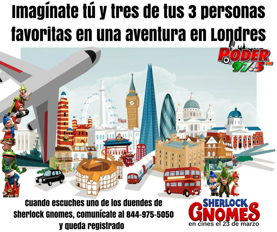 Poder975's tweet photo. ¡Gánate una Aventura para cuatro a #LONDRES!
CUANDO ESCUCHES A UNO DE LOS GNOMES COMUNICATE AL 844-975-5050 para quedar registrado.
¡Una aventura en Londres, Inglaterra en celebración del estreno de #SHERLOCKGNOMES! En cines el 23 de marzo.. https://t.co/bqDbKIKyV3