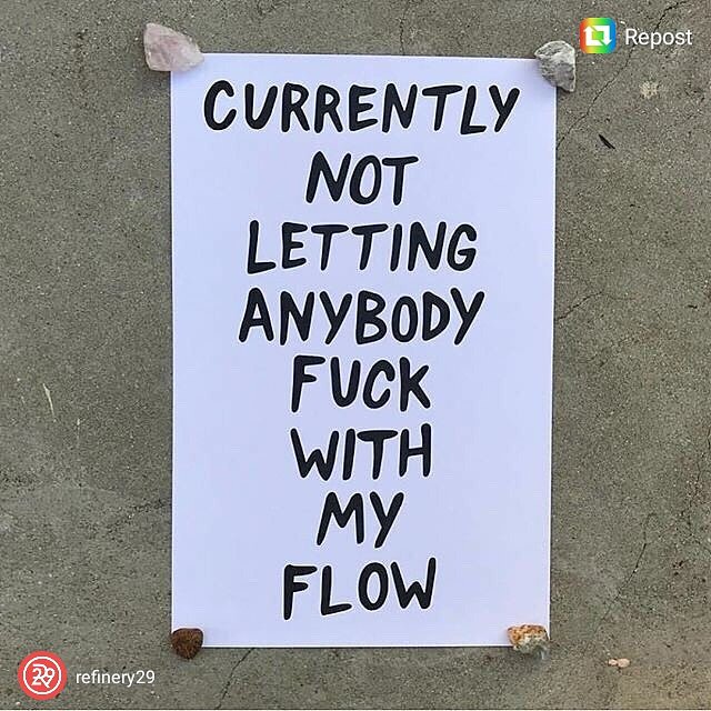 DevBrian's tweet image. @Refinery29 Yeah bitches #MondayMotivation #DontFuckWithMyFlow #BitchDon&apos;tKillMyVibe