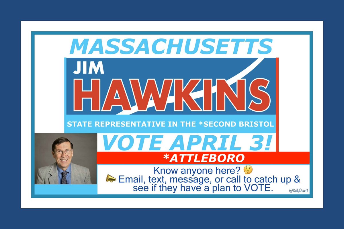 SallyDeal4's tweet image. #Attleboro #Massachusetts 
You have a #SpeciaElection in every ward except 3B!

MAKE A PLAN TO VOTE (D) @JimHawkins4Rep 
⏰April 3, 7am–8pm
Where: cityofattleboro.us/365/Polling-Lo…
 
#SwingLeft #AtTheStateHouseToo
#Hawk4rep #VoteHawk #Hawk4Attleboro #maleg #MApoli 

hawkins4rep.com