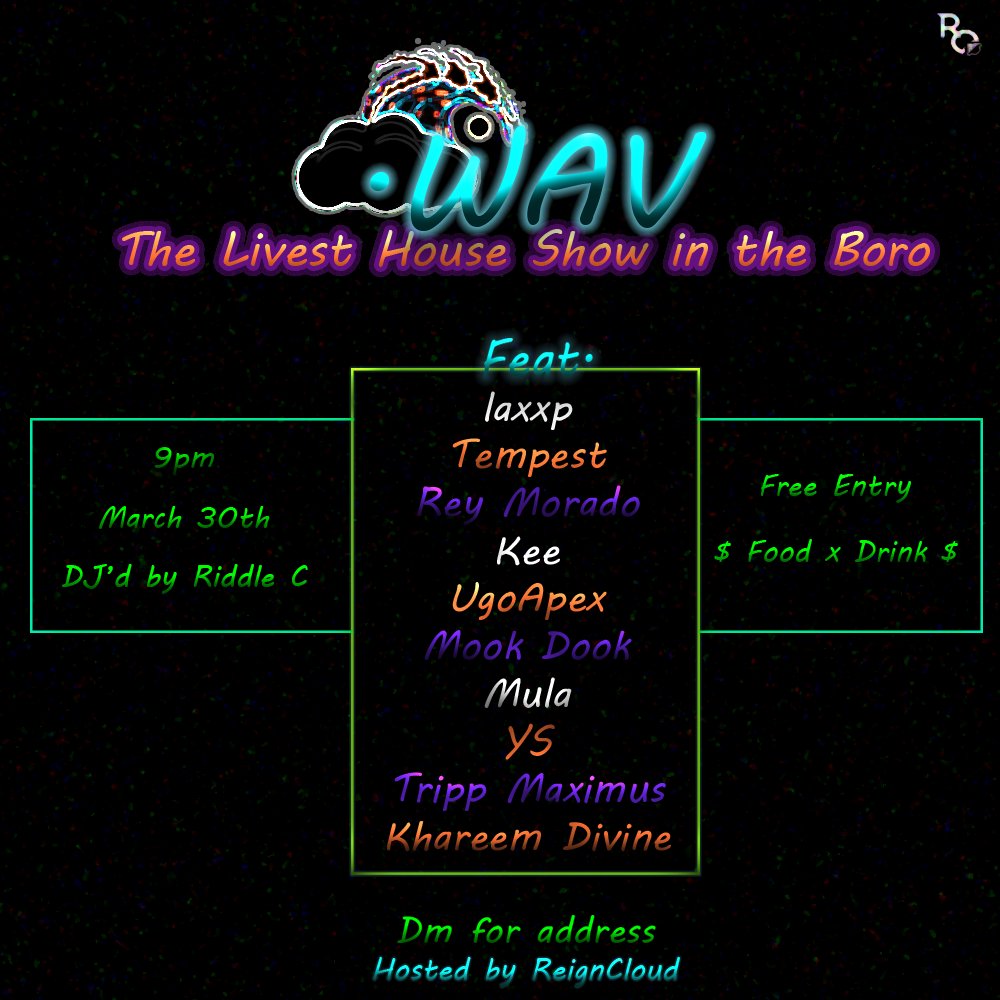 wavshow's tweet photo. The Livest House Show in the Boro is back. 🌬🌊#WAV5 hits Friday March 30th. Free entry, dope artists and good food x drink. Hosted by @ReignCloudMusic #WAV 🌊 https://t.co/kKKNMhspg4