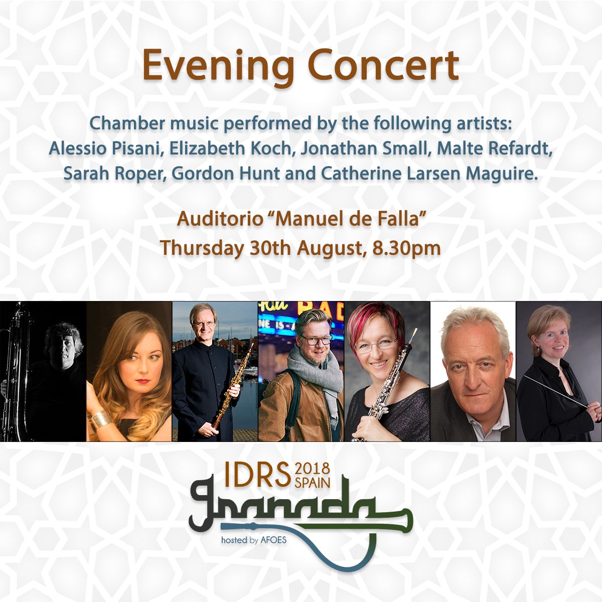 idrs2018's tweet photo. Thursday 30th August, 8.30pm
Evening Concert IDRS 2018
Auditorio “Manuel de Falla", Granada
Chamber music performed by the following artists:
Alessio Pisani, Elizabeth Koch, Jonathan Small, Malte Refardt, Sarah Roper, Gordon Hunt and Catherine Larsen Maguire.
#idrs2018 #afoes https://t.co/itQBul3bHi