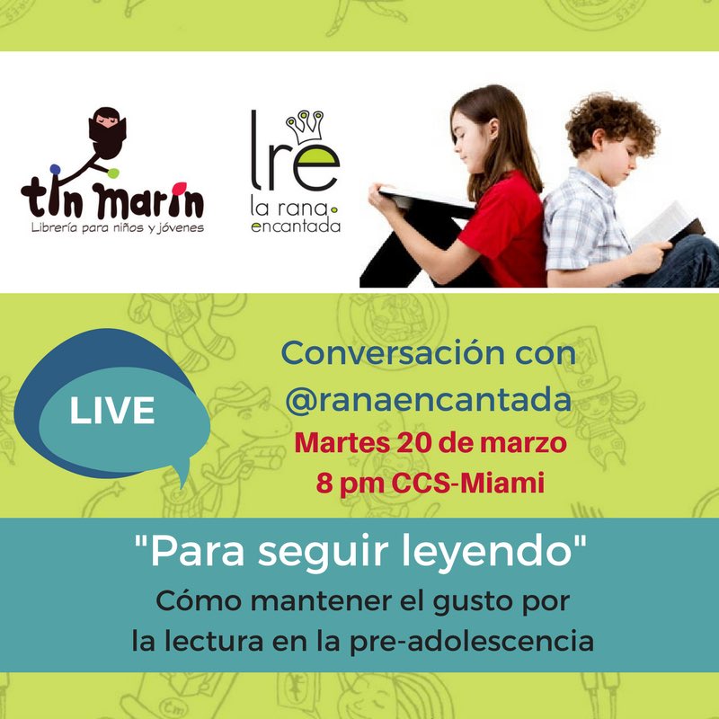 tinmarinlibros's tweet photo. No te pierdas el LIVE de hoy martes a las 8 pm con @ranaencantada en nuestra cuenta de Instagram TinMarinLibreria donde conversaremos sobre la pérdida de interés por la lectura de los pre-adolescentes y cómo recuperarlo. ¡Corre la voz! https://t.co/oLvloRnQsI