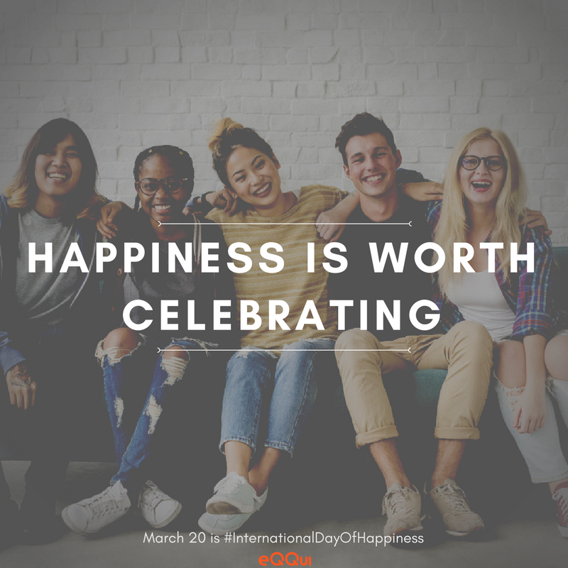 Despite what is happening in the world today, please remember that happiness, in the littlest or grandest of things, is always worth celebrating.

#eQQui celebrates #InternationalDayOfHappiness and wishes everyone a beautiful and happy day :)